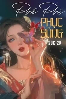 [Truyện Chữ] - Phế Phi Phục Sủng