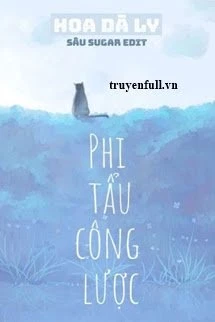 [Truyện Chữ] - Phi Tẩu Công Lược