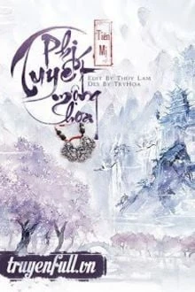[Truyện Chữ] - Phi Tuyết Mộng Hoa