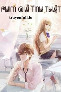 [Truyện Chữ] - Phim Giả Tình Thật - Tô Mã Lệ