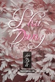 [Truyện Chữ] - Phù Dung