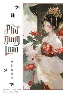 [Truyện Chữ] - Phù Dung Loạn