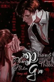 [Truyện Chữ] - Phu Nhân Phong Thiếu Gia