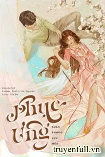 [Truyện Chữ] - Phục Ưng