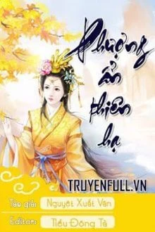 [Truyện Chữ] - Phượng Ẩn Thiên Hạ
