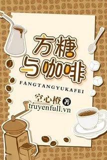 [Truyện Chữ] - Phương Đường Và Cà Phê