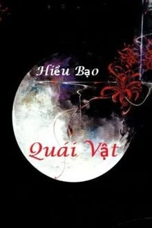 [Truyện Chữ] - Quái Vật - Hiểu Bạo