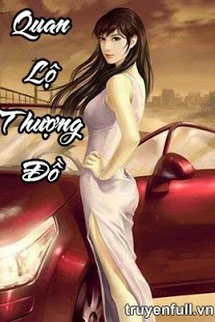 [Truyện Chữ] - Quan Lộ Thương Đồ