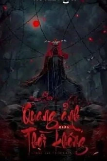 [Truyện Chữ] - Quang Ảnh Giữa Thời Không