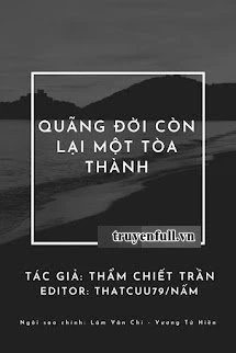 [Truyện Chữ] - Quãng Đời Còn Lại Một Tòa Thành