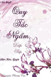 [Truyện Chữ] - Quy Tắc Ngầm (Tiềm Quy Tắc)