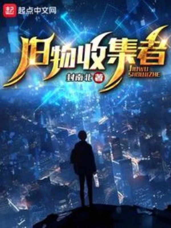 [Truyện Chữ] - Quỷ Vực: Người Thu Thập Cựu Vật
