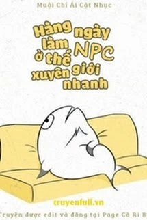 [Truyện Chữ] - [Quyển 2] Hàng Ngày Làm NPC Ở Thế Giới Xuyên Nhanh
