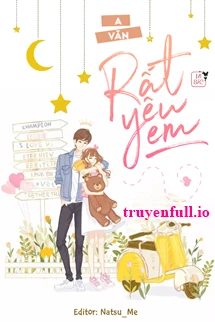 [Truyện Chữ] - Rất Yêu Em - A Vãn