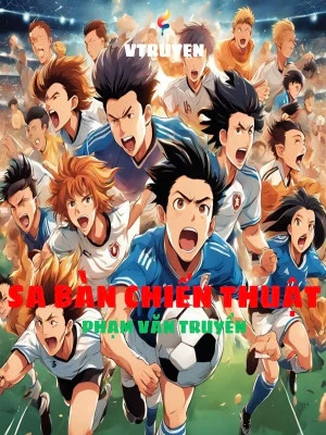 [Truyện Chữ] - Sa Bàn Chiến Thuật