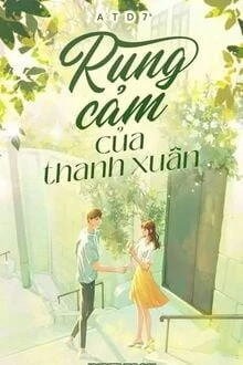 [Truyện Chữ] - Rung Cảm Của Thanh Xuân
