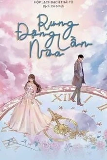 [Truyện Chữ] - Rung Động Lần Nữa