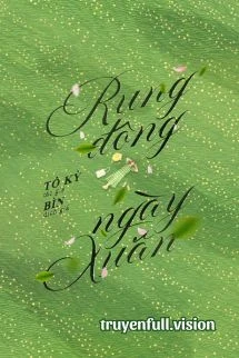 [Truyện Chữ] - Rung Động Ngày Xuân - Tô Kỳ