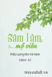 [Truyện Chữ] - Sâm Lâm Mộ Viên