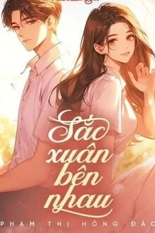 [Truyện Chữ] - Sắc Xuân Bên Nhau