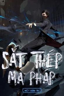 [Truyện Chữ] - Sắt Thép Ma Pháp