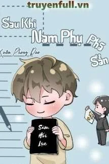 [Truyện Chữ] - Sau Khi Nam Phụ Phá Sản