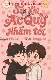 [Truyện Chữ] - Sau Khi Bị Ác Quỷ Nhắm Tới