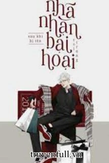 [Truyện Chữ] - Sau Khi Bị Tên Nhã Nhặn Bại Hoại Coi Trọng