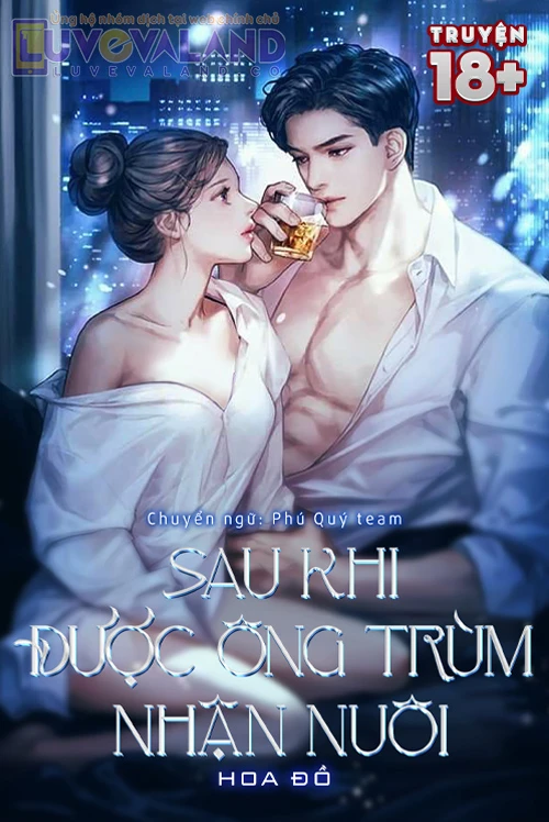 [Truyện Chữ] - Sau Khi Được Ông Trùm Nhận Nuôi