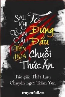 [Truyện Chữ] - Sau Khi Toàn Cầu Tiến Hóa, Ta Đứng Đầu Chuỗi Thức Ăn