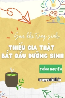 [Truyện Chữ] - Sau Khi Trùng Sinh, Cậu Chủ Thật Bắt Đầu Dưỡng Sinh