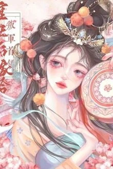 [Truyện Chữ] - Sau Khi Trùng Sinh Gả Cho Thủ Lĩnh Phản Quân