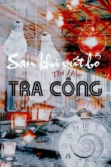 [Truyện Chữ] - Sau Khi Vứt Bỏ Tra Công