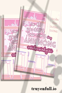 [Truyện Chữ] - Sau Khi Yêu Đương Bằng Ảnh Nóng Với Học Sinh Giỏi