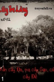 [Truyện Chữ] - Sau Lũy Tre Làng: Phần 1: Thần Cây Đa Ma Cây Gạo Cú Cáo Cây Đề