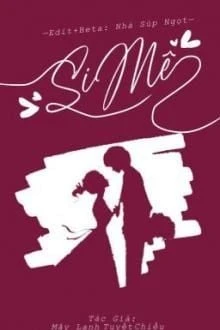 [Truyện Chữ] - Si Mê