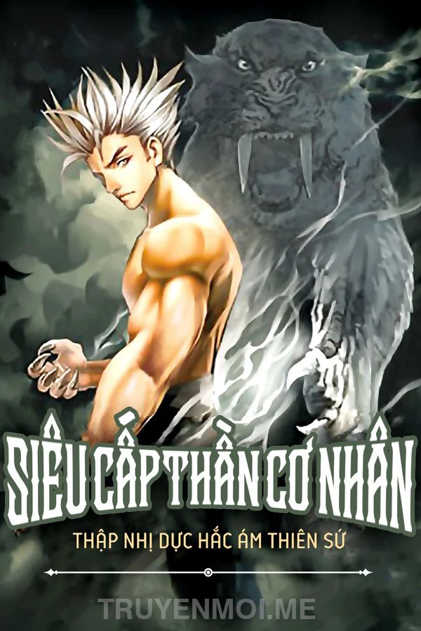 [Truyện Chữ] - Siêu Cấp Thần Cơ Nhân