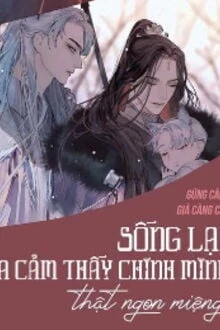 [Truyện Chữ] - Sống Lại, Ta Cảm Thấy Chính Mình Thật Ngon Miệng