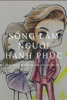 [Truyện Chữ] - Sống Làm Người Hạnh Phúc