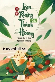 [Truyện Chữ] - Sổ Tay Làm Ruộng Của Thành Hoàng