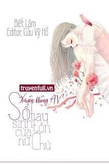 [Truyện Chữ] - Sổ Tay Sinh Tồn Của Nữ Chính AV
