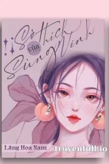 [Truyện Chữ] - Sở Thích Của Sùng Ninh - Lãng Nam Hoa