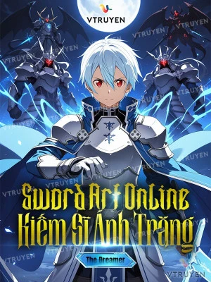 [Truyện Chữ] - Sword Art Online: Kiếm Sĩ Ánh Trăng.