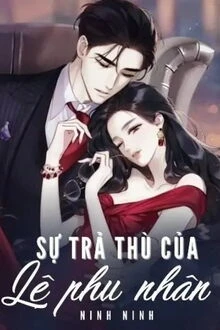 [Truyện Chữ] - Sự Trả Thù Của Lệ Phu Nhân