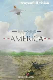 [Truyện Chữ] - Summoning America - Triệu Hồi Hoa Kỳ