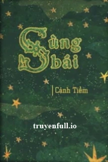 [Truyện Chữ] - Sùng Bái - Cảnh Tiềm