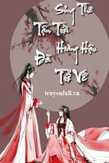[Truyện Chữ] - Sủng Thê Tận Trời, Hoàng Hậu Đã Trở Về