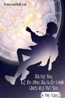 [Truyện Chữ] - Sương Tan, Lộ Ra Màn Sao Lấp Lánh Chiếu Rọi Thế Gian