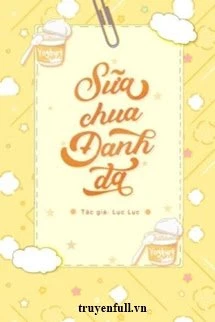 [Truyện Chữ] - Sữa Chua Đánh Đá