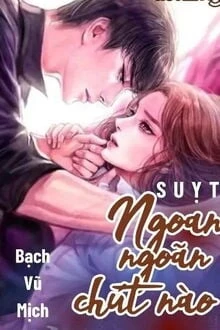 [Truyện Chữ] - Suỵt! Ngoan Ngoãn Chút Nào